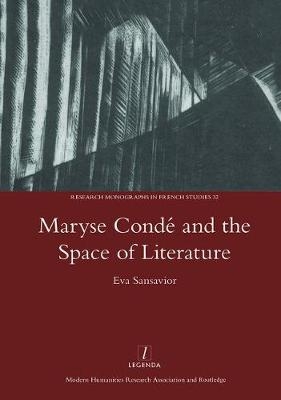 Maryse Conde and the Space of Literature -  Eva Sansavior