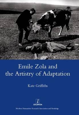 Emile Zola and the Artistry of Adaptation -  Kate Griffiths