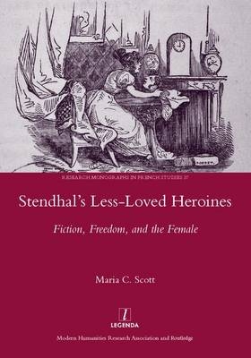 Stendhal's Less-Loved Heroines -  Maria C. Scott