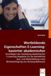 Wertbildende Eigenschaften E-Learning-basierter akademischer Bildungsangebote - Ren&eacute; Moch