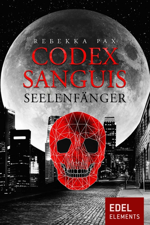 Codex Sanguis &ndash; Seelenf&auml;nger - Rebekka Pax
