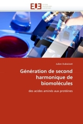 G�n�ration de Second Harmonique de Biomol�cules -  Duboisset-J