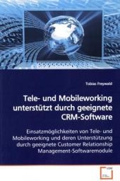 Tele- und Mobileworking unterstützt durch geeignete  CRM-Software