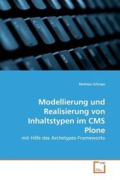 Modellierung und Realisierung von Inhaltstypen im CMS Plone - Mathias Schraps