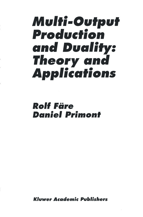 Multi-Output Production and Duality: Theory and Applications - Rolf Fare, Daniel Primont