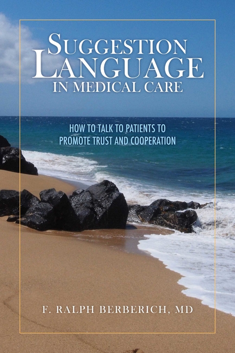 Suggestion Language in Medical Care -  F. Ralph Berberich