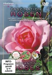 Faszination Rosen / Enchanting Roses, 1 DVD
