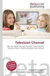 Television Channel - Lambert M Surhone, Miriam T Timpledon, Susan F Marseken