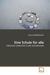 Eine Schule f&uuml;r alle - Veronica Wei&szlig;enbacher