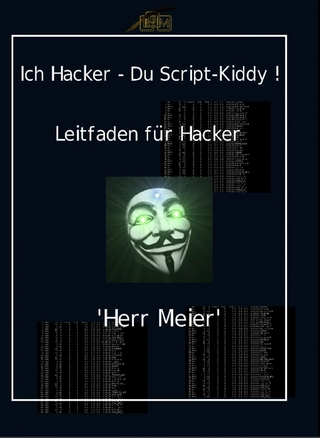 Ich Hacker – Du Script-Kiddy