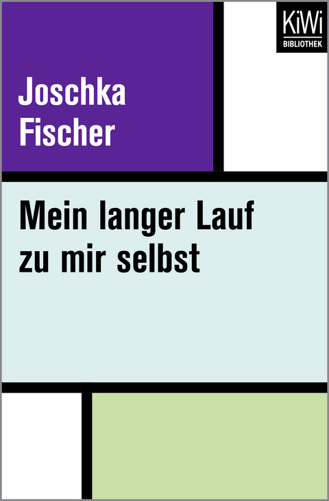 Mein langer Lauf zu mir selbst - Joschka Fischer