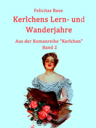 Kerlchens Lern- und Wanderjahre