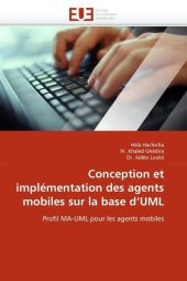 Conception et impl&eacute;mentation des agents mobiles sur la base d''uml -  Collectif