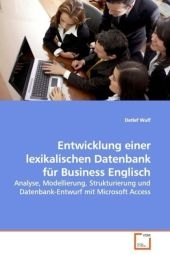 Entwicklung einer lexikalischen Datenbank f&uuml;r Business Englisch - Detlef Wulf
