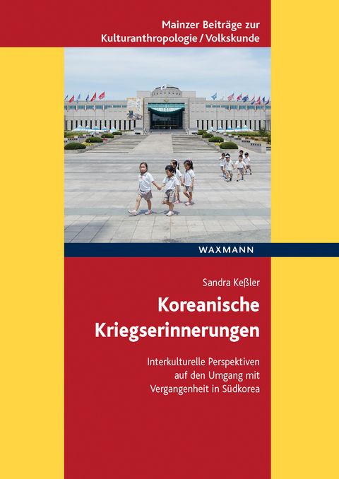 Koreanische Kriegserinnerungen -  Sandra Ke&szlig;ler