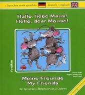 Hallo, liebe Maus! Meine Freunde - Havva Engin, Birgitta Reddig-Korn, Beate Wei&szlig;