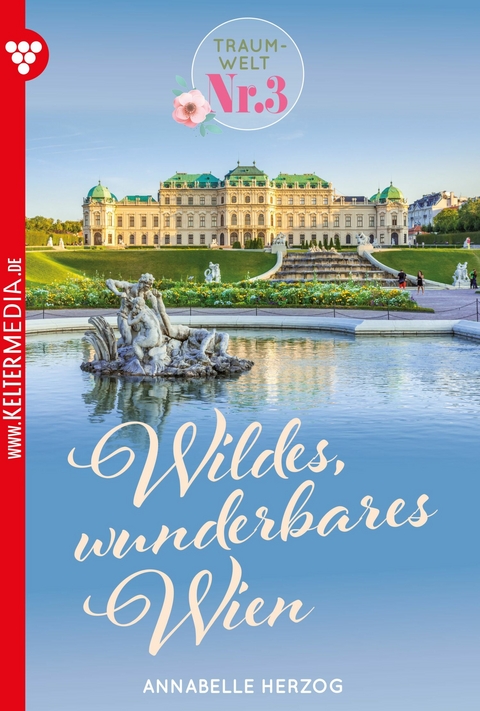 Wildes, wunderbares Wien - Annabelle Herzog