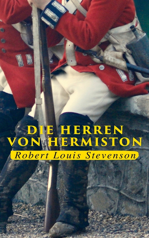 Die Herren von Hermiston -  Robert Louis Stevenson