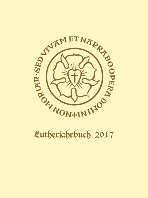 Lutherjahrbuch 84. Jahrgang 2017 - 