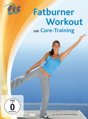 Fatburner Workout mit Core-Training, DVD - Johanna Fellner