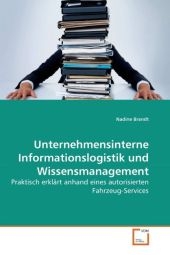 Unternehmensinterne Informationslogistik und Wissensmanagement - Nadine Brandt