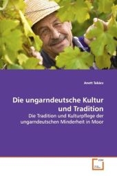 Die ungarndeutsche Kultur und Tradition - Anett Tak&aacute;cs