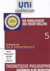 Die Wirklichkeit des freien Willens , 1 DVD - Godehard Brüntrup