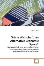 Grüne Wirtschaft: an Alternative Economic Space?