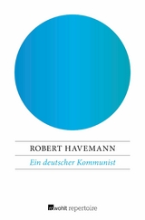 Ein deutscher Kommunist - Robert Havemann