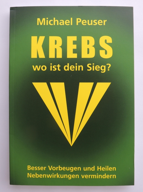 Krebs wo ist dein Sieg? - Michael Peuser
