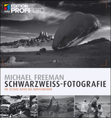 Schwarzwei&szlig;-Fotografie - Michael Freeman