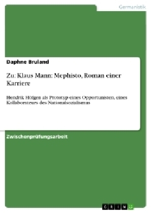 Zu: Klaus Mann: Mephisto, Roman einer Karriere - Daphne Bruland