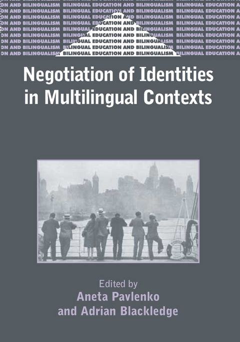 Negotiation of Identities in Multilingual Contexts - 