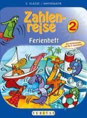 Zahlenreise 2. Schulstufe. Ferienheft
