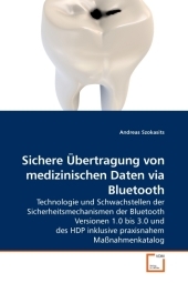 Sichere &Uuml;bertragung von medizinischen Daten via Bluetooth - Andreas Szokasits