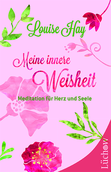 Meine innere Weisheit - Louise Hay