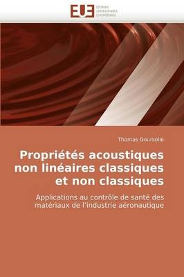 Propri�t�s Acoustiques Non Lin�aires Classiques Et Non Classiques -  Goursolle-T