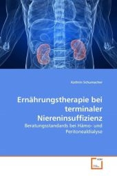 Ern&auml;hrungstherapie bei terminaler Niereninsuffizienz - Kathrin Schumacher