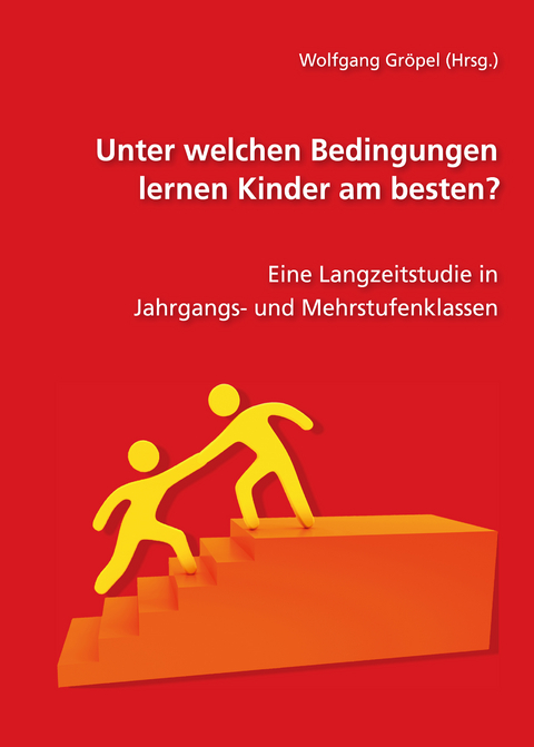 Unter welchen Bedingungen lernen Kinder am besten? - 
