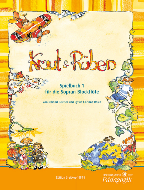 Kraut & R&uuml;ben, Spielbuch 1 f. Sopranblockfl&ouml;te - Irmhild Beutler, Corinna Rosin