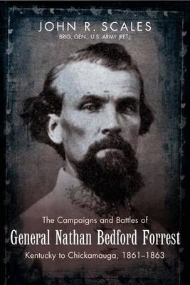 Battles and Campaigns of Confederate General Nathan Bedford Forrest, 1861-1865
