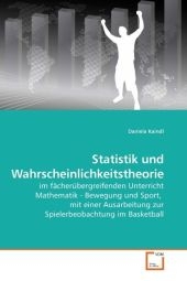 Statistik und Wahrscheinlichkeitstheorie - Daniela Kaindl