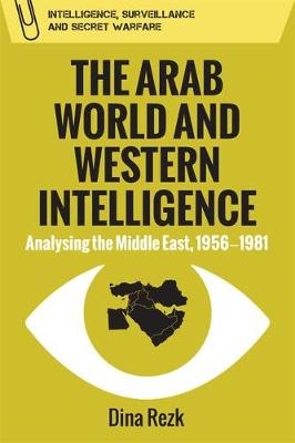 Arab World and Western Intelligence -  Dina Rezk