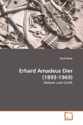 Erhard Amadeus Dier (1893-1969) - Doris Ebner