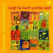 Freiburger Kinderchorbuch. Singt für Gott und die Welt, 1 Audio-CD