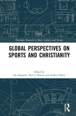 Global Perspectives on Sports and Christianity - 