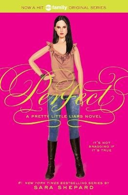 Pretty Little Liars #3: Perfect - Sara Shepard