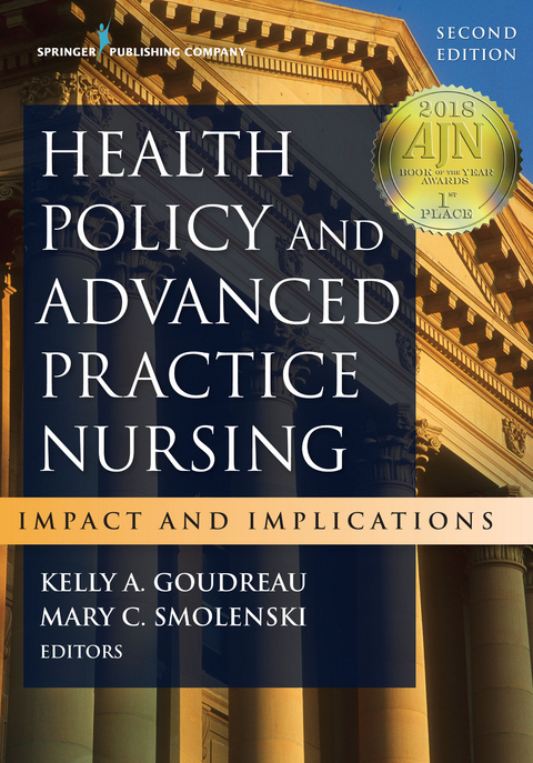Health Policy and Advanced Practice Nursing, Second Edition - 