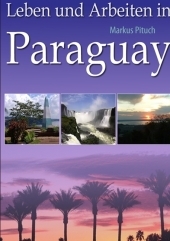 Leben und arbeiten in Paraguay