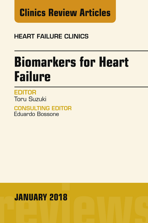 Biomarkers for Heart Failure, An Issue of Heart Failure Clinics -  Toru Suzuki